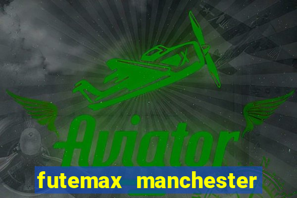 futemax manchester united ao vivo